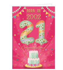 Pink Birthday card that reads "Born in 2002...21...Congratulations!"