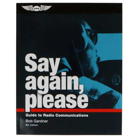 Say again, please - A Radio Communications Guide