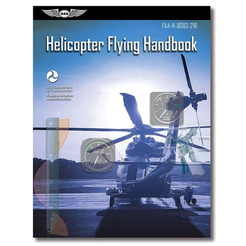 ASA Helicopter Flying Handbook (ASA-8083-21B)