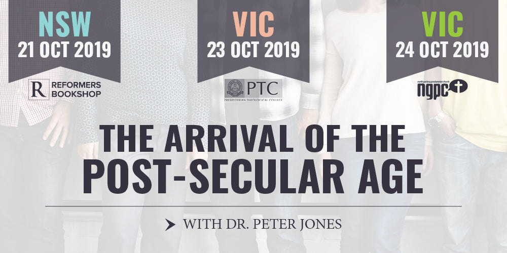 The Arrival of the Post-Secular Age > With Dr. Peter Jones (NSW and VIC events)