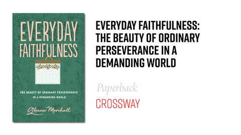 Everyday Faithfulness by Glenna Marshall