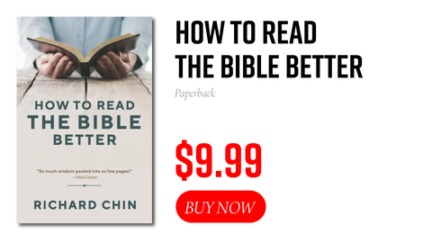 How to Read the Bible Better by Richard Chin