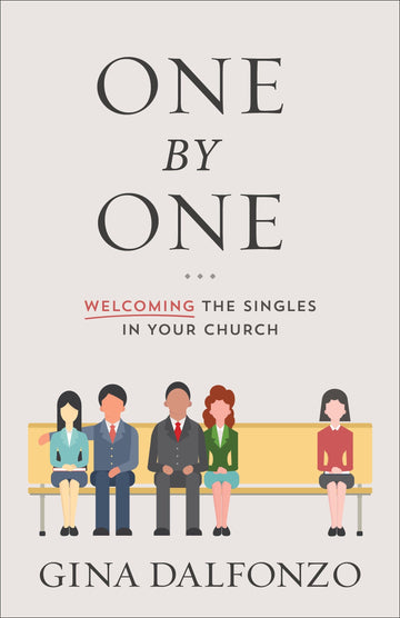 One by One: Welcoming the Singles in Your Church