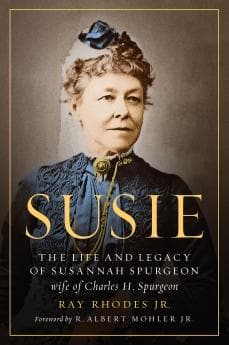 Susie: The Life and Legacy of Susannah Spurgeon