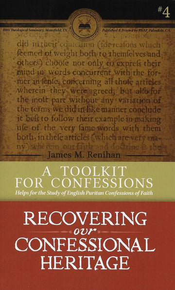 RCH4 A Toolkit for Confessions: Helps for the Study of English Puritan Confessions of Faith