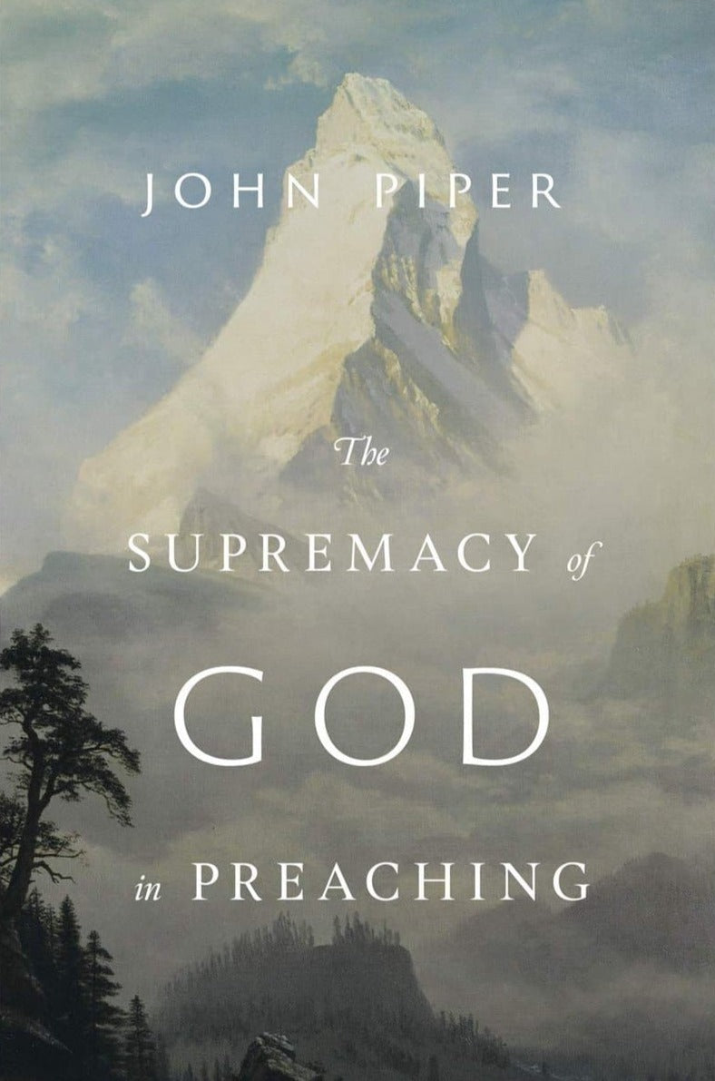 john piper the supremacy of god in preaching