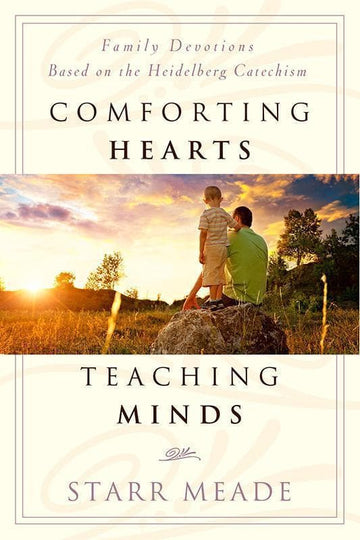 Comforting Hearts, Teaching Minds by Starr Meade