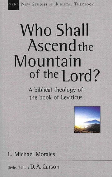NSBT Who Shall Ascend the Mountain of the Lord