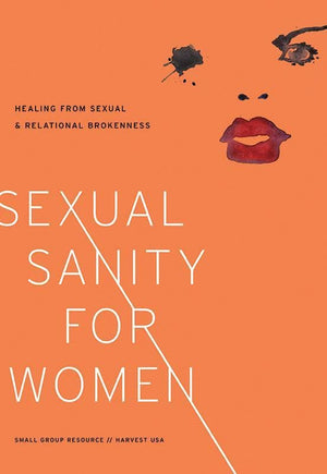 9781938267000-Sexual Sanity for Women: Healing from Sexual and Relational Brokenness-Dykas, Ellen