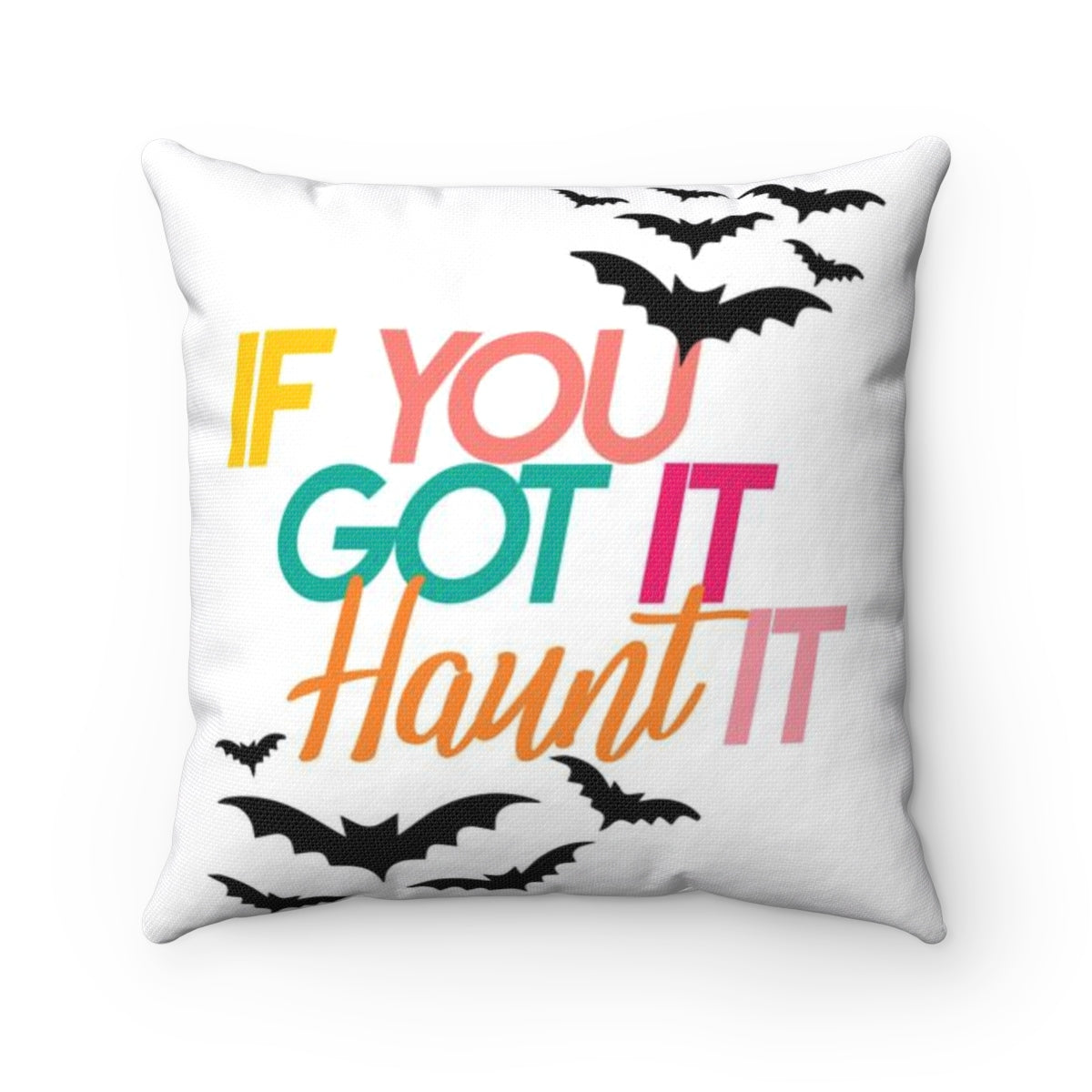 If You Got it Haunt it Colorful Text Halloween Bat Throw Pillow