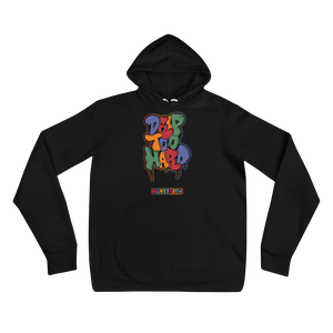 drip to hard hoodie