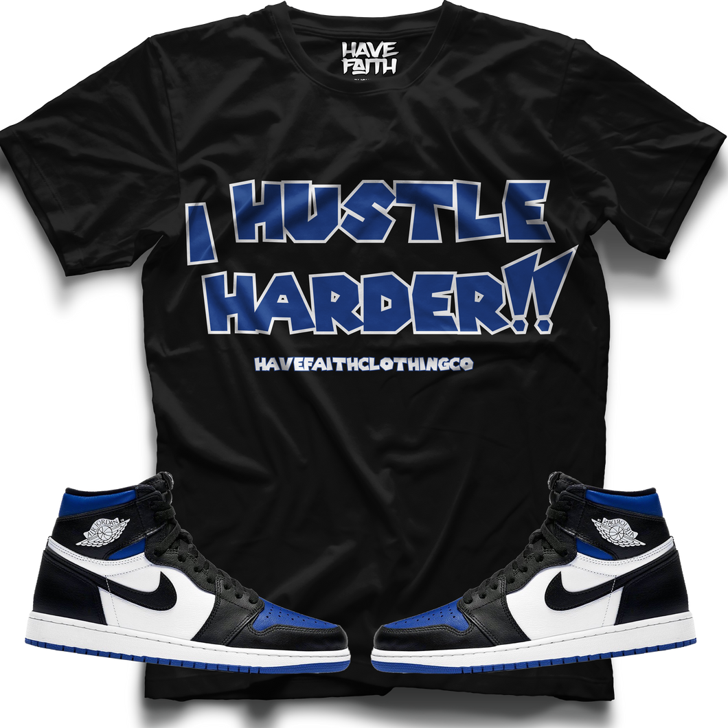 I Hustle Harder (Royal Toe Retro 1's) T 