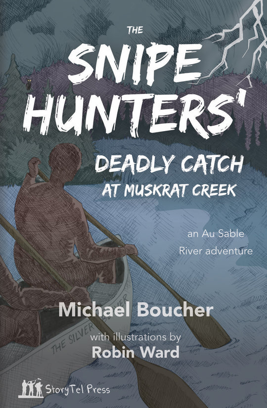 The Snipe Hunter's Deadly Catch At Muskrat Creek — StoryTel Foundation