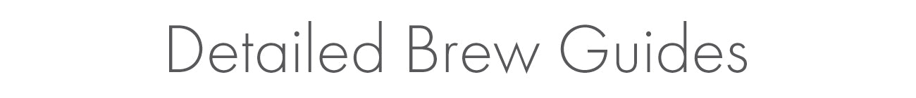 detailed brew guides