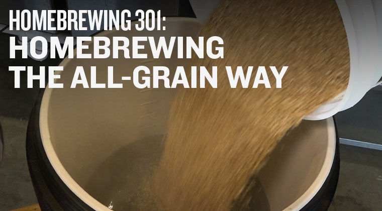 Homebrewing 301: Homebrewing the All-Grain Way