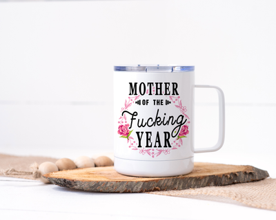 Mothers Day Mugs, Mother Of The Fucking Year