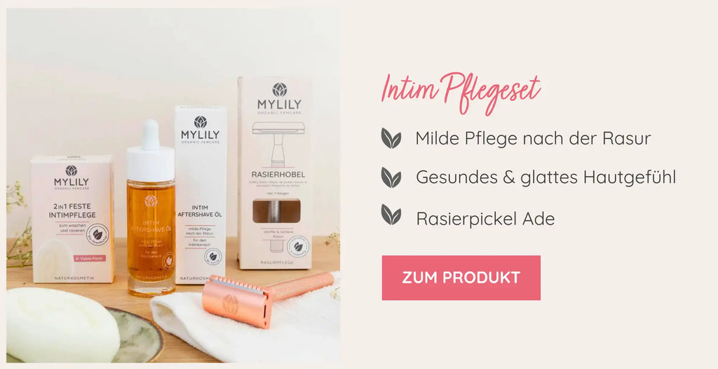 Mit dem Intim Pflege Set für von MYLILY inklusive ph neutrales Vulva Waschstück oder dem pflanzlichen Aftershave ist Schluss mi Rasierpickeln und umweltschädlicher Kosmetik.