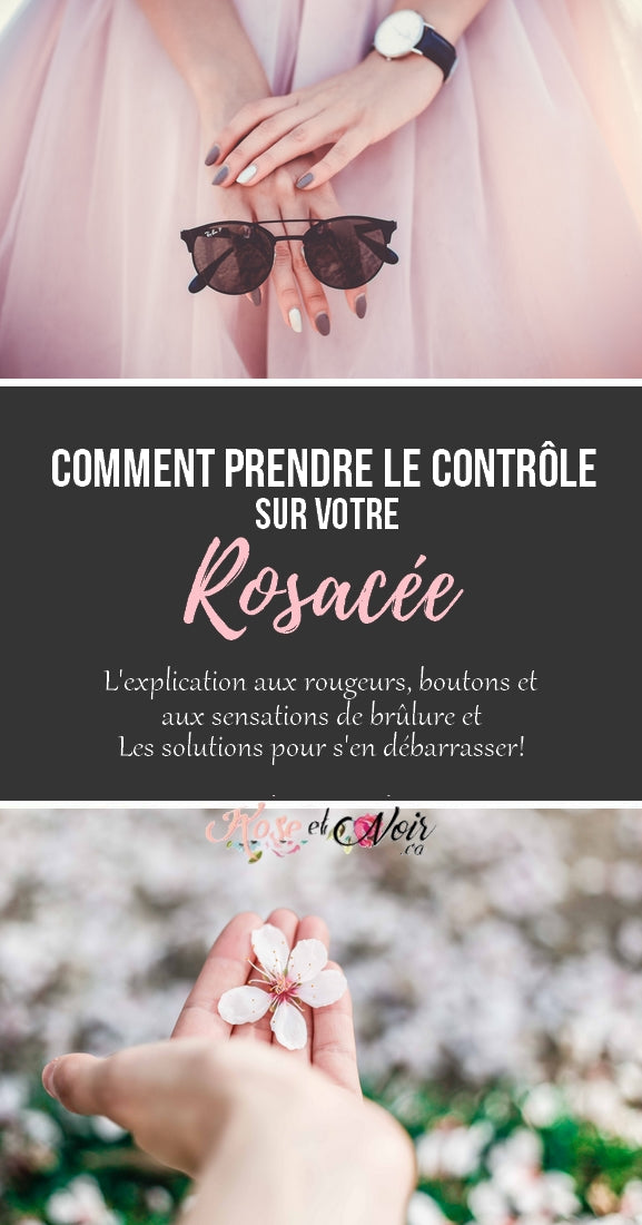 Comment prendre le contrôle sur votre rosacée #rosacée