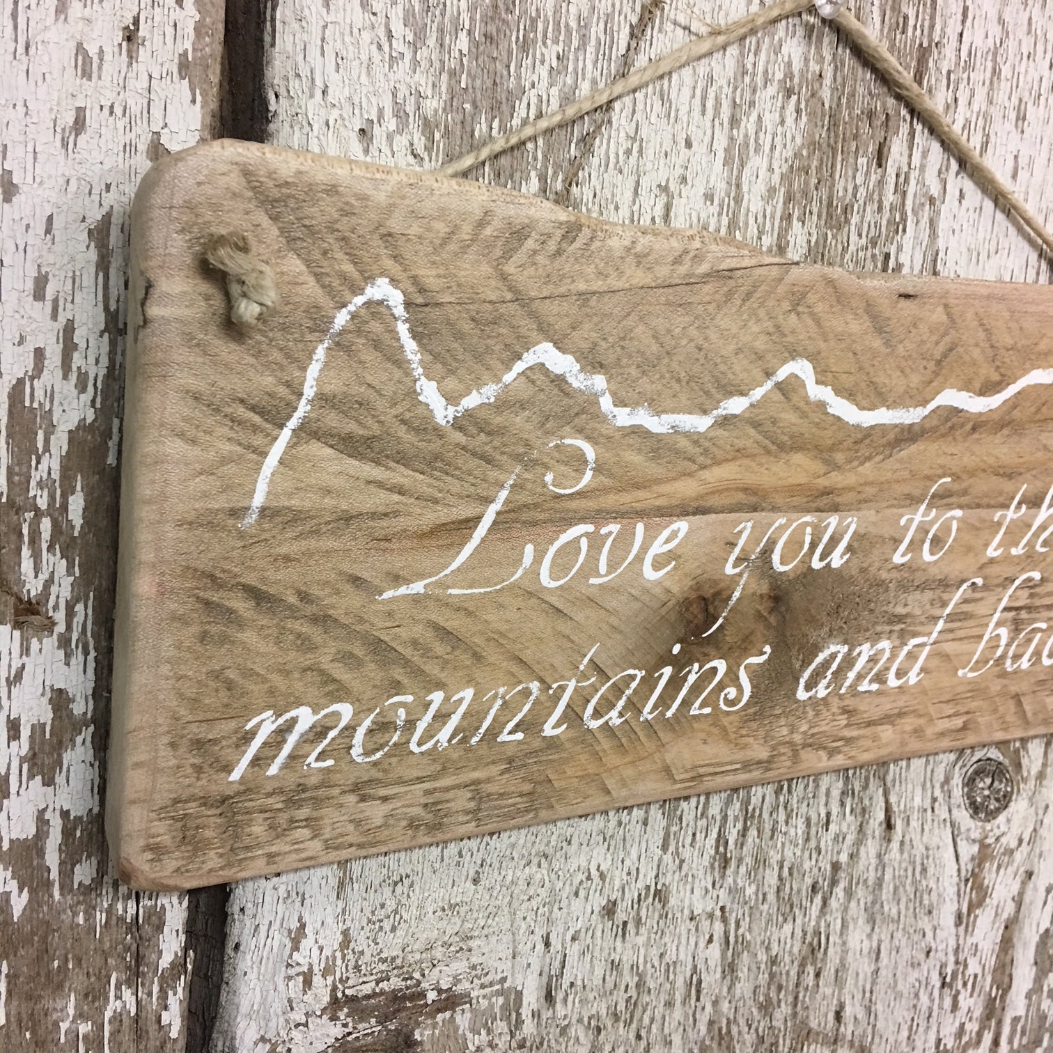 Love You To The Mountains And Back Reclaimed Wood Sign Gift