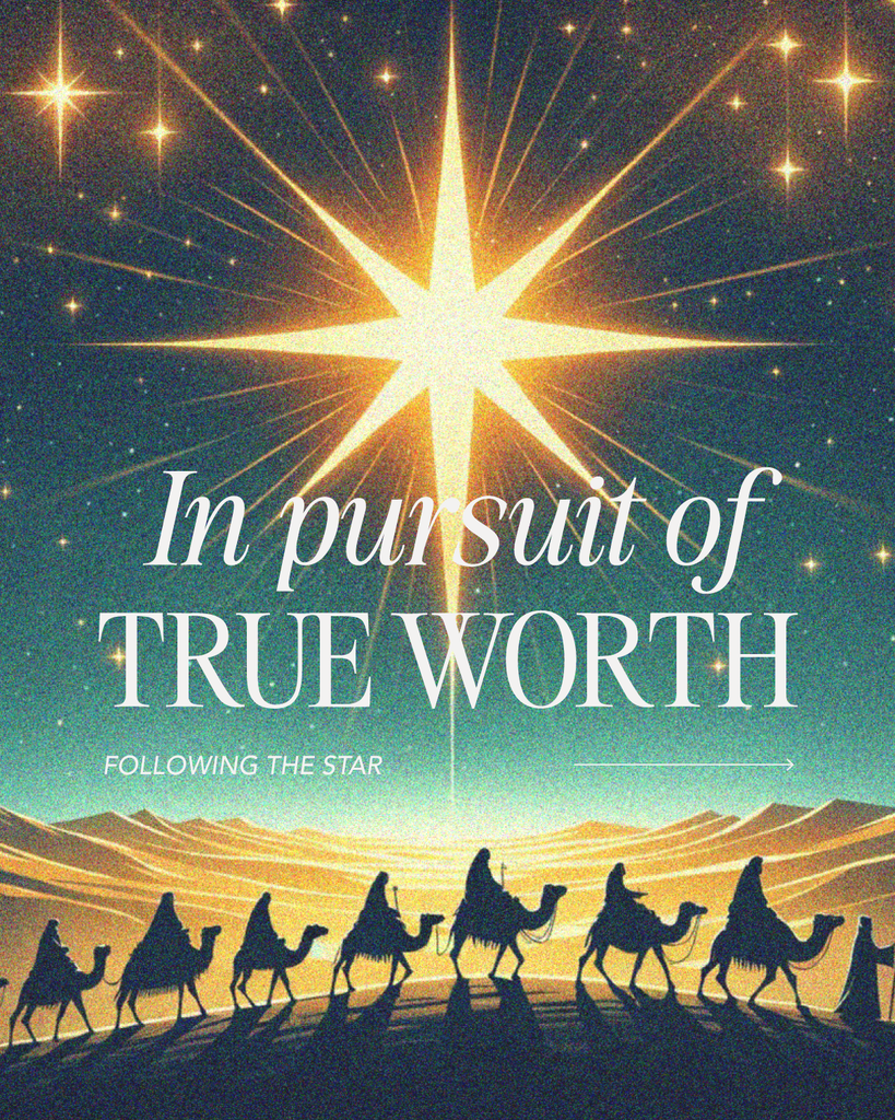 Matthew 2:1-2 In pursuit of true worth