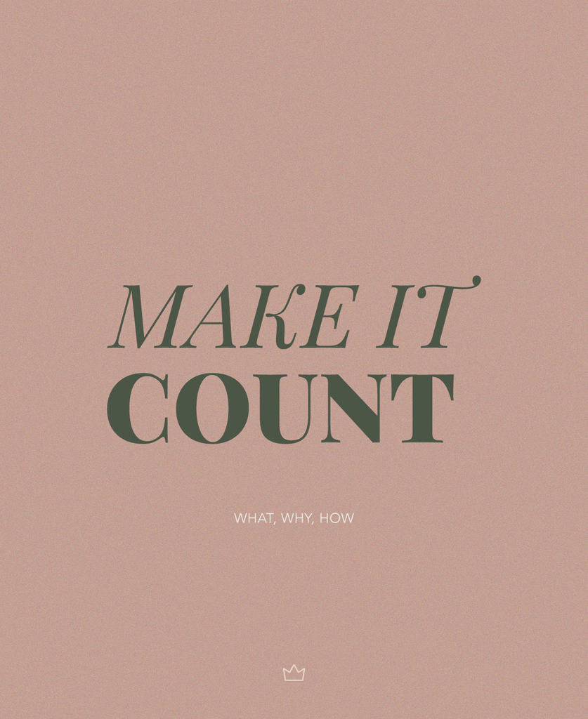 Make it Count.