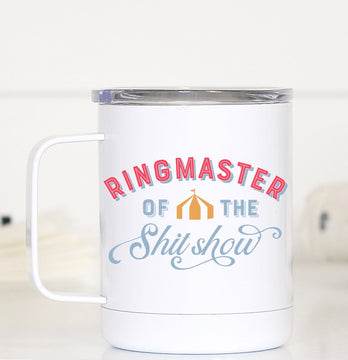 Ringmaster of the Shit Show Travel Mug