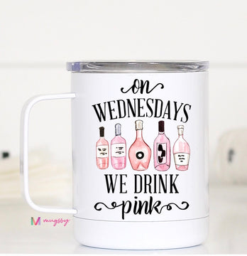 On Wednesdays We Drink Pink Travel Mug