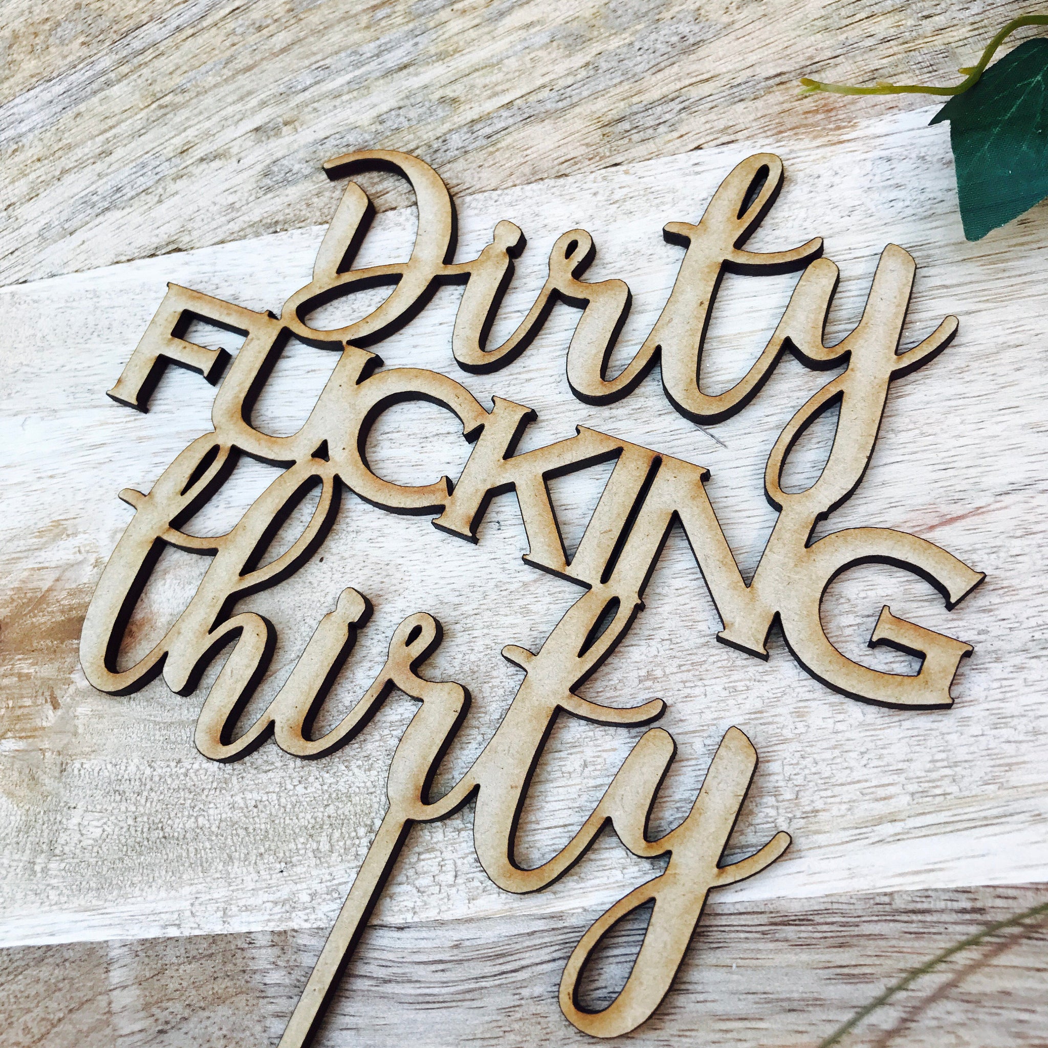 Download Download Svg File Cutting File Dirty Fucking Thirty Cake Topper 30th B