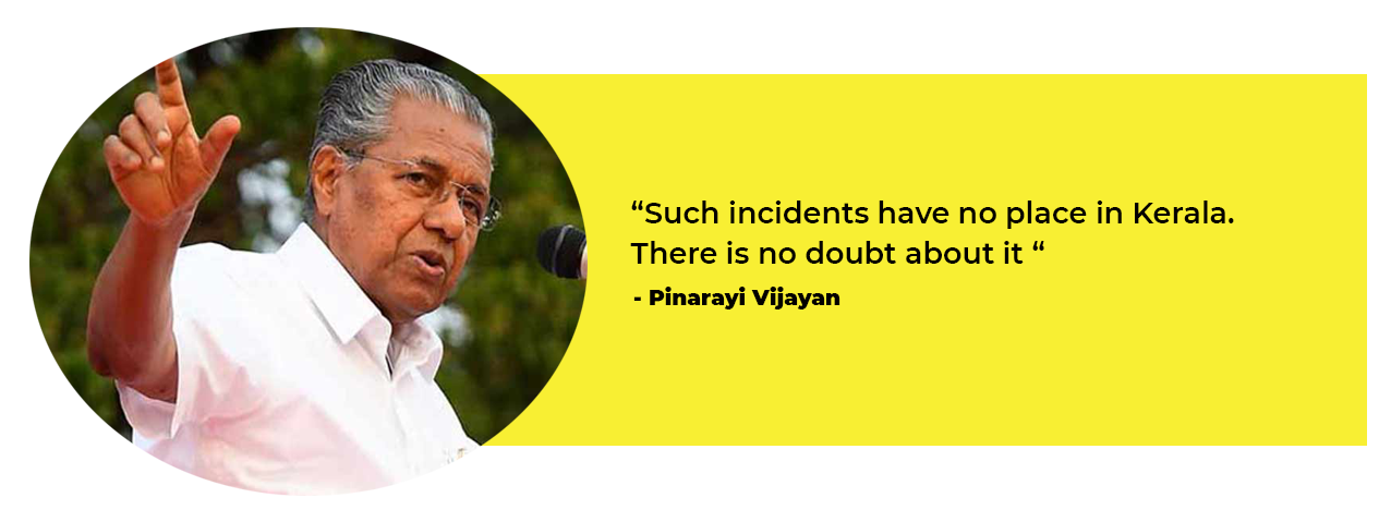 &quot;Such incidents have no place in Kerala. There is no doubt about it&quot; Pinarayi Vijayan