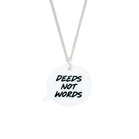 Deeds Not Words Necklace