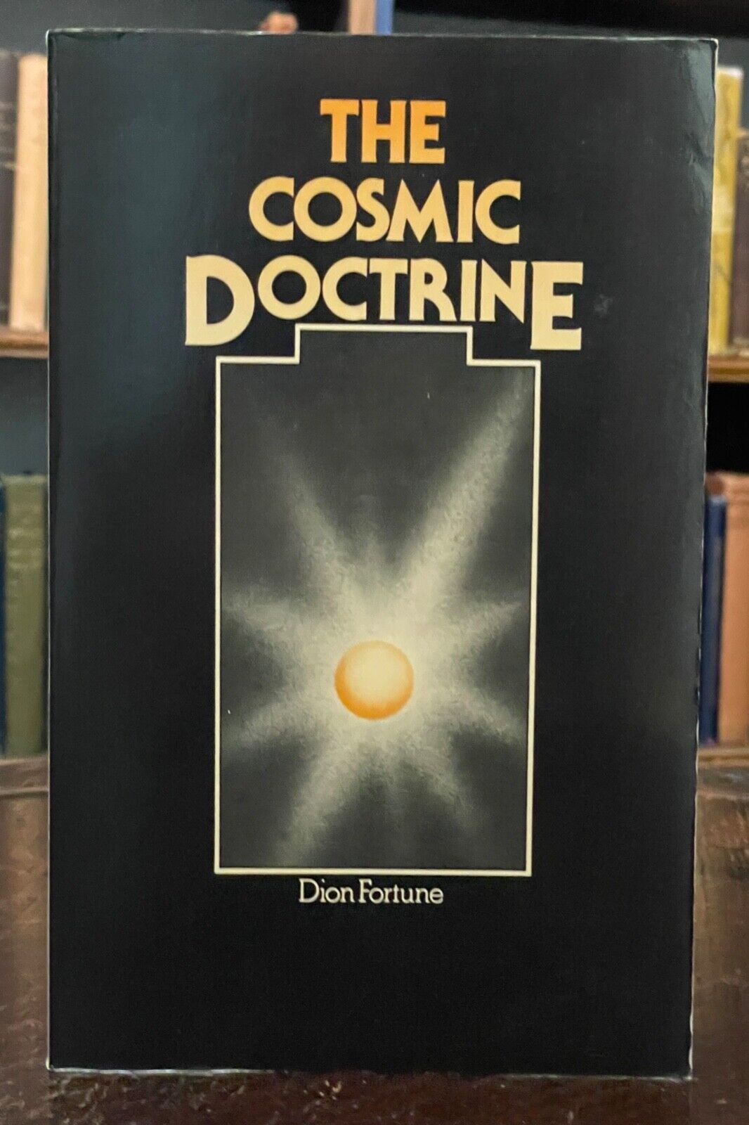 THE COSMIC DOCTRINE - Dion Fortune, 1979 - CREATION OF UNIVERSE, HUMAN EVOLUTION