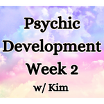 FALMOUTH LOCATION: Psychic Development 1 with Kim (week 2) June 7th at 6pm