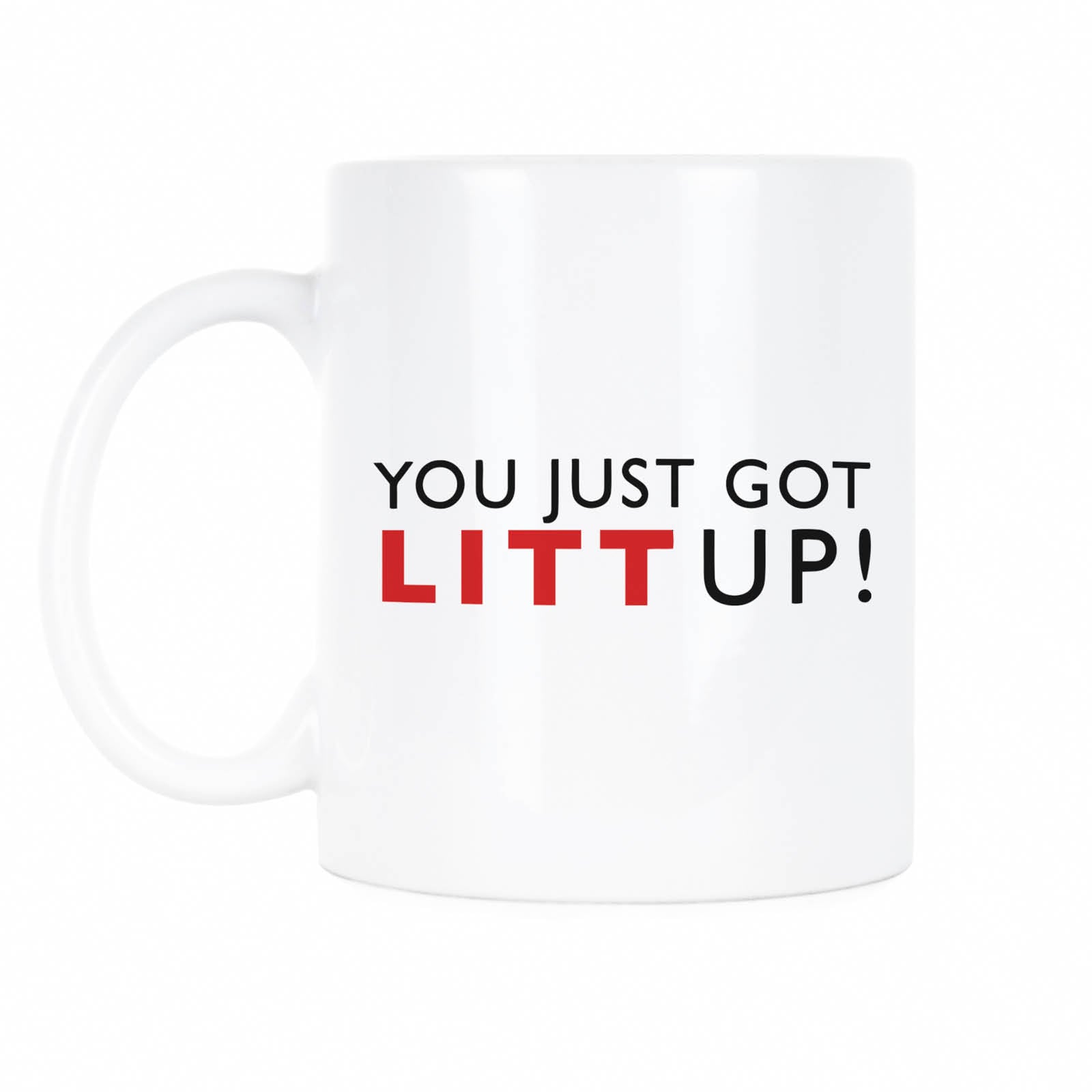 You Just Got Litt Up! - Law - Mug