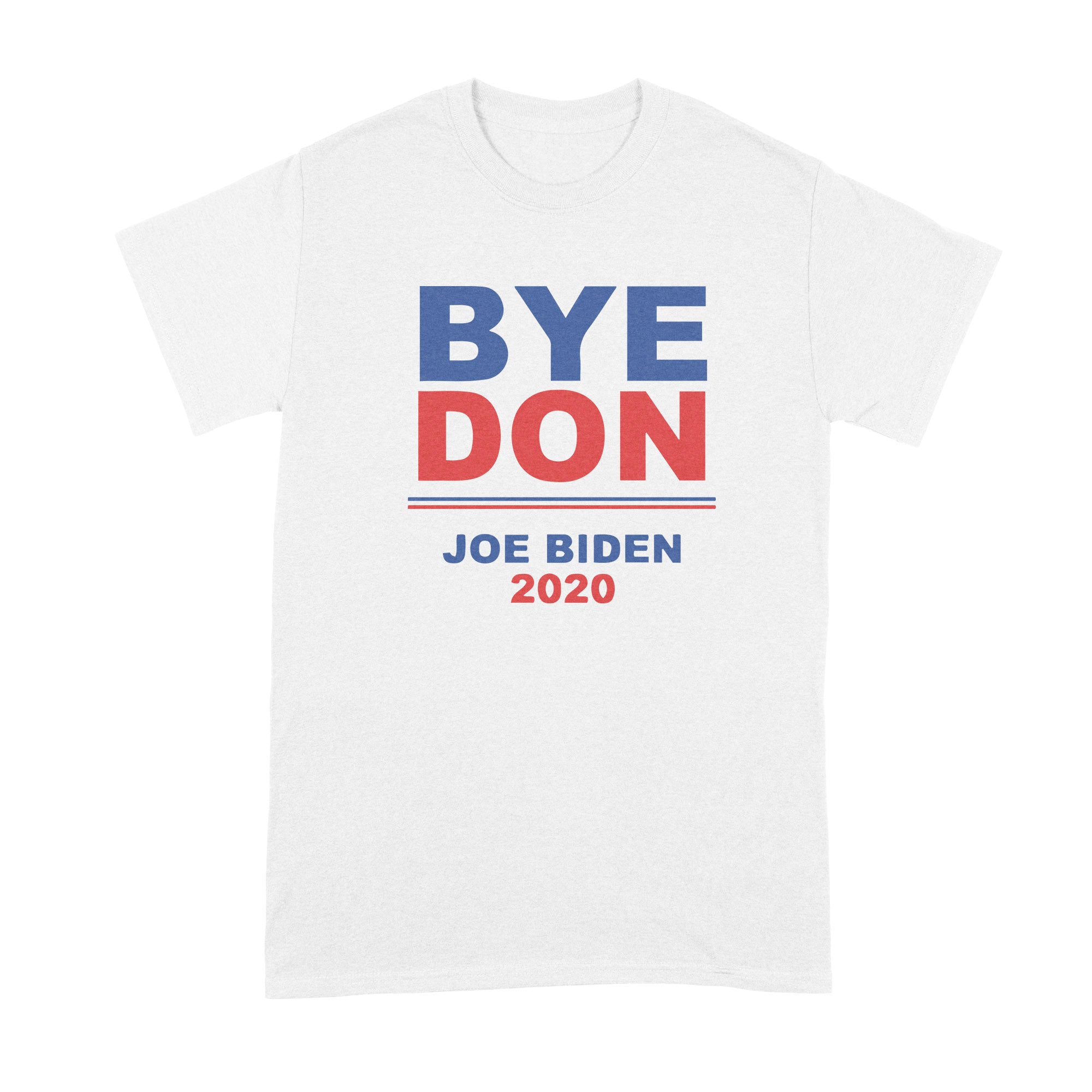 Bye don sales t shirt