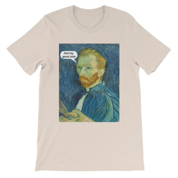 Get My Good Side Vincent Van Gogh T 