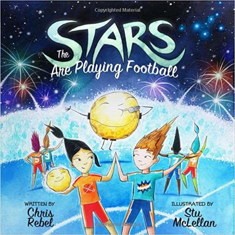 Football books for 6 year olds - The Stars Are Playing Football