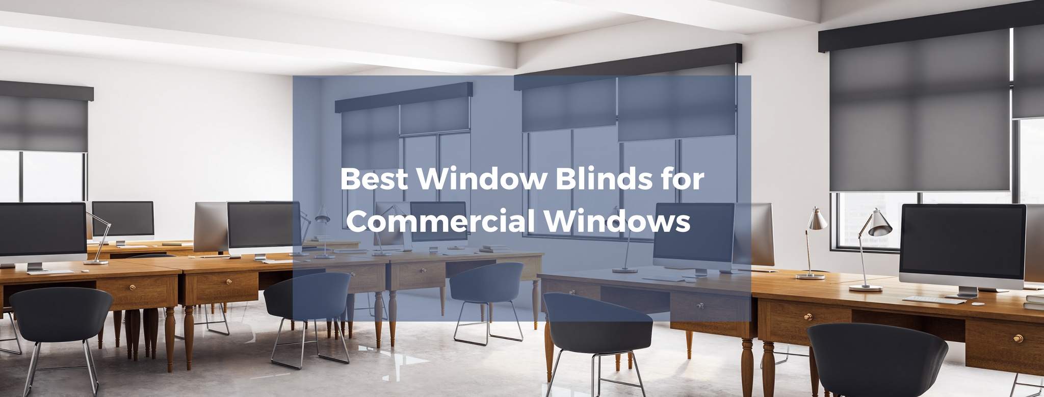 The Best Commercial Blinds for your Business | ShadeMonster