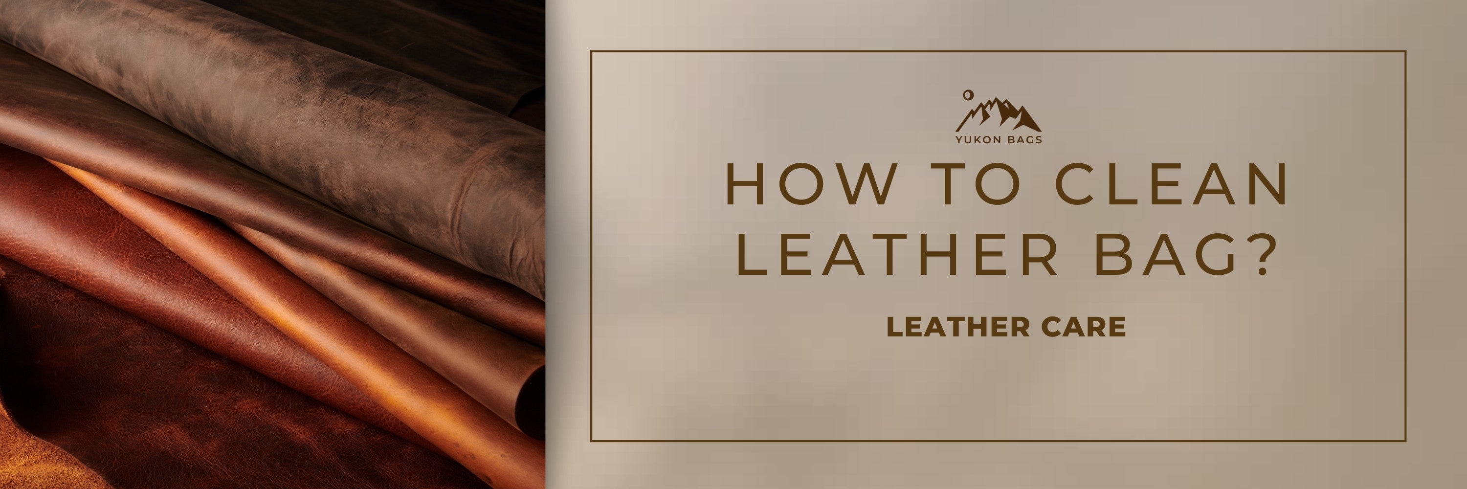 Leather Care Tips: How to Clean Leather Goods?