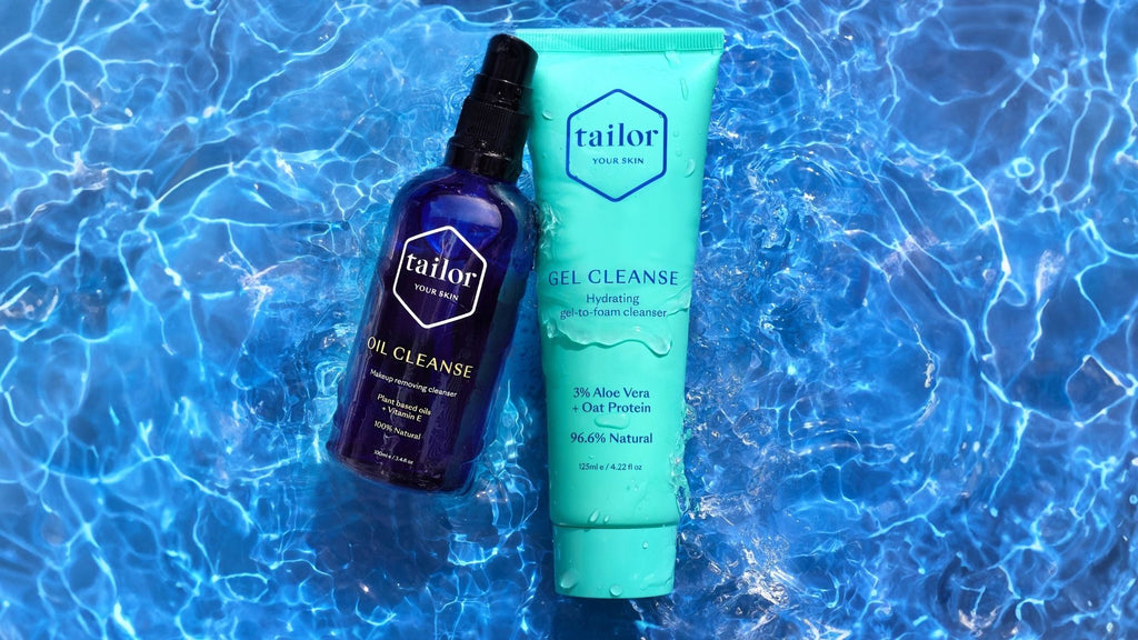 Tailor Skincare Oil Cleanse and Gel Cleanse as a double cleanse routine