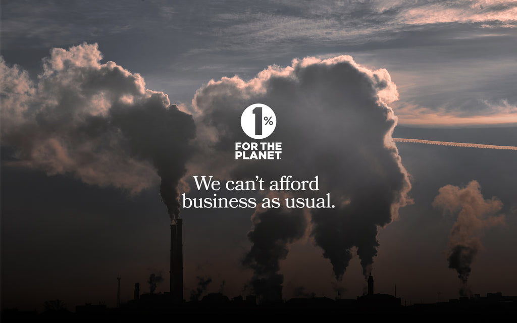 1% for the Planet | We can't afford business as usual.