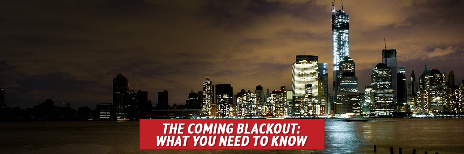 The Coming Blackout What You Need to Know My Patriot Supply