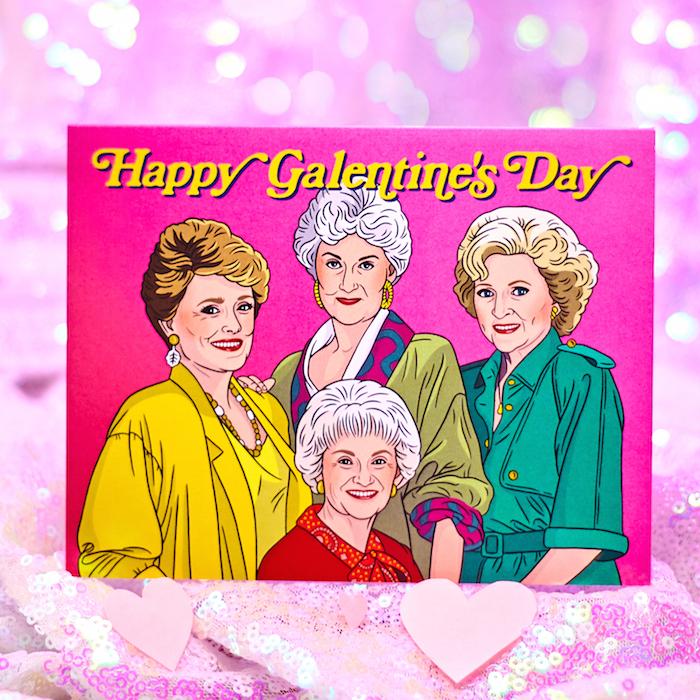 Download Happy Galentine S Day Card The Found Funny Golden Girls Gifts Always Fits