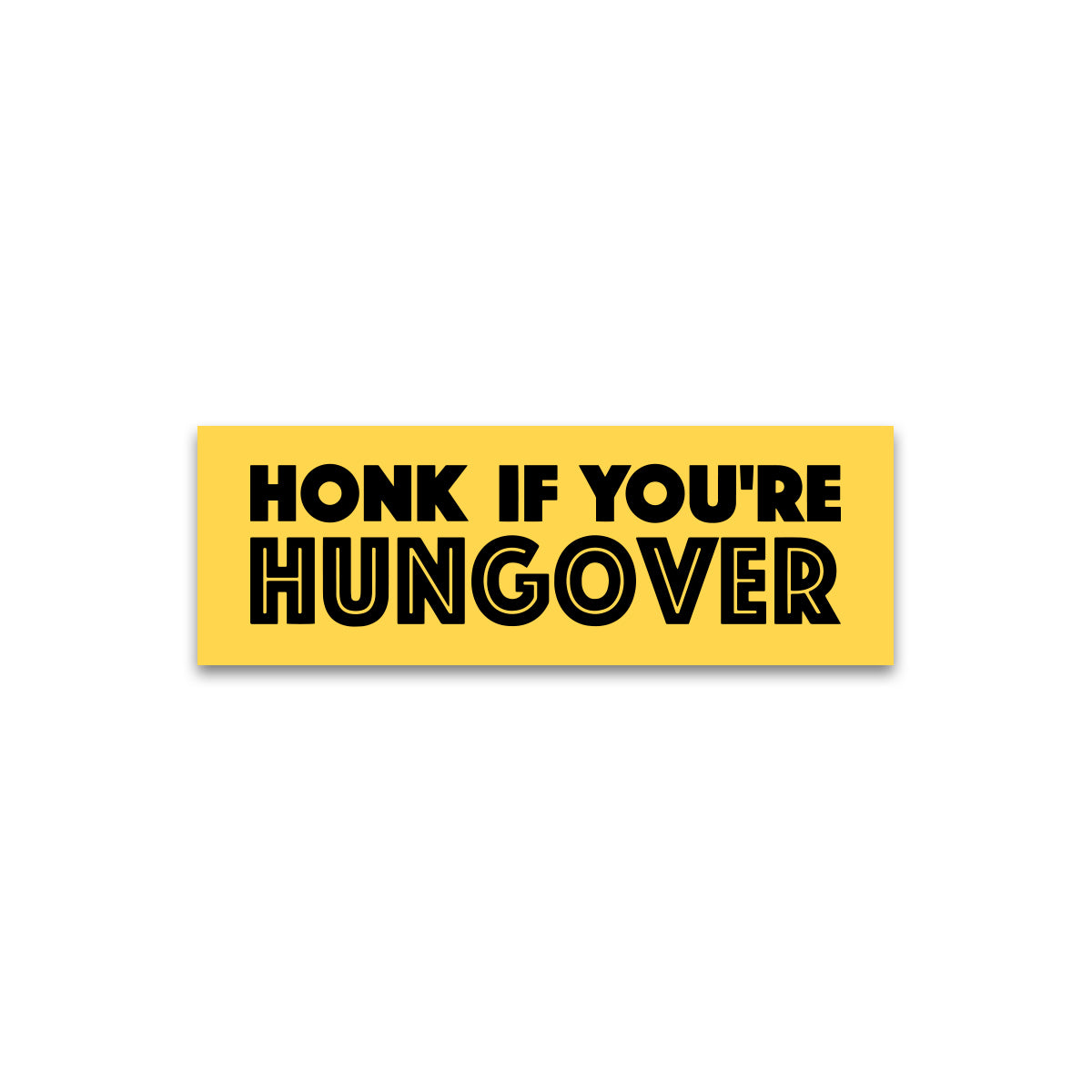 Honk If Youâre Hungover Bumper Sticker