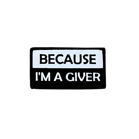 THIGHBRUSH® - BECAUSE I'M A GIVER - Rectangular Patch - Black and White