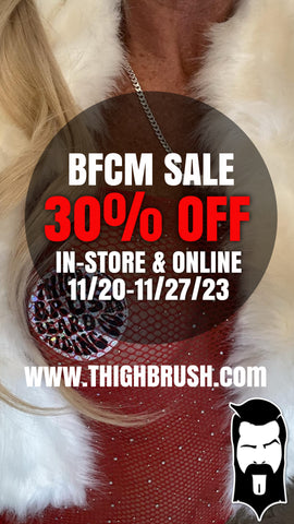 THIGHBRUSH BFCM SALE