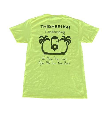 NEW DROP! "THIGHBRUSH® "Landscaping" We Mow Your Lawn After We Trim Your Bush". Men's T-Shirt in Safety Yellow