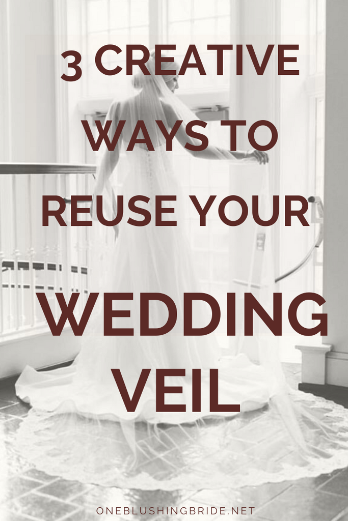3 creative ways to reuse and re-purpose your wedding veil
