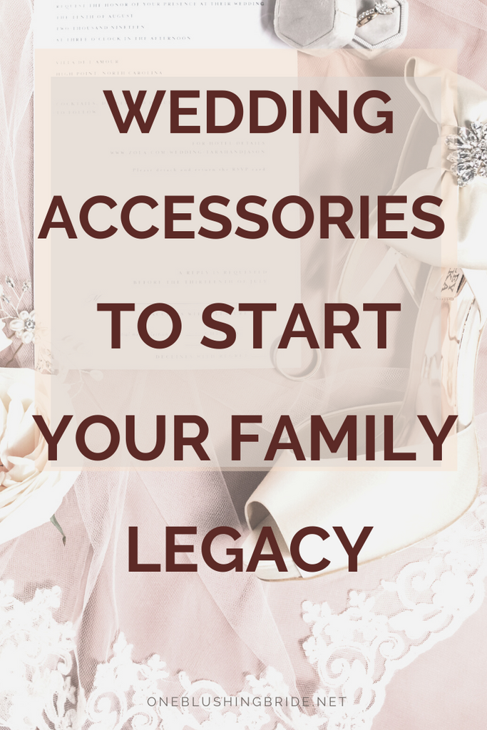 Wedding Accessories and Bridal Veils to Start Your Family Legacy
