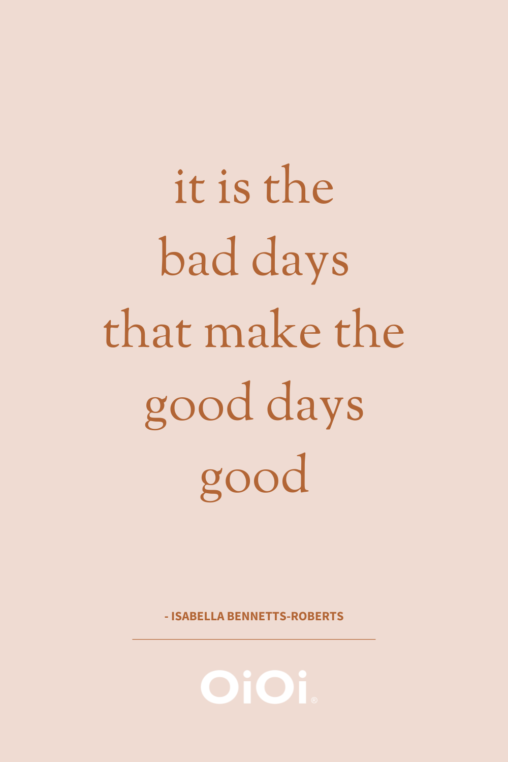 quote about good days and bad days