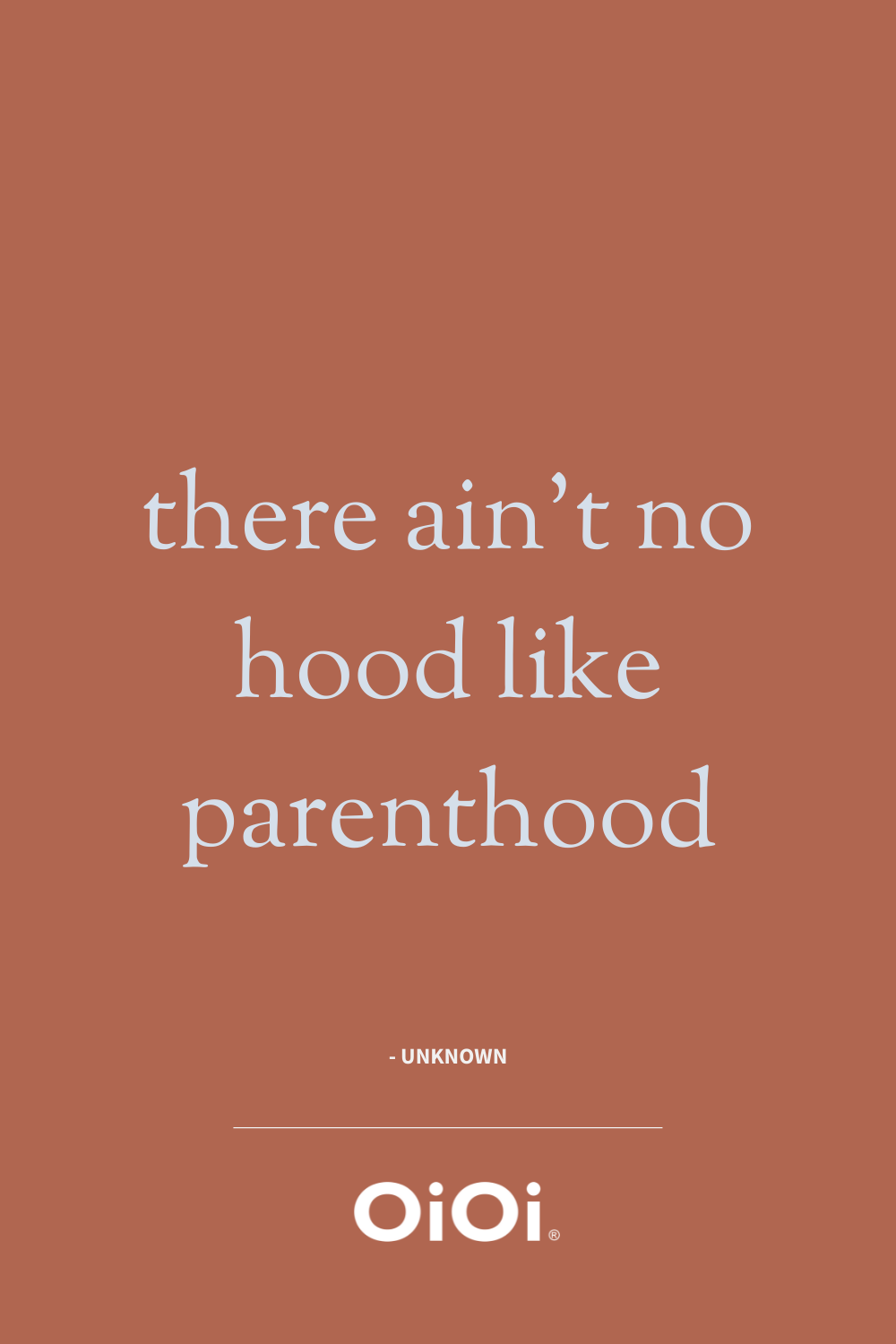 quote: there ain't no hood like parenthood